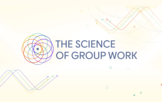 The Science of Group Work